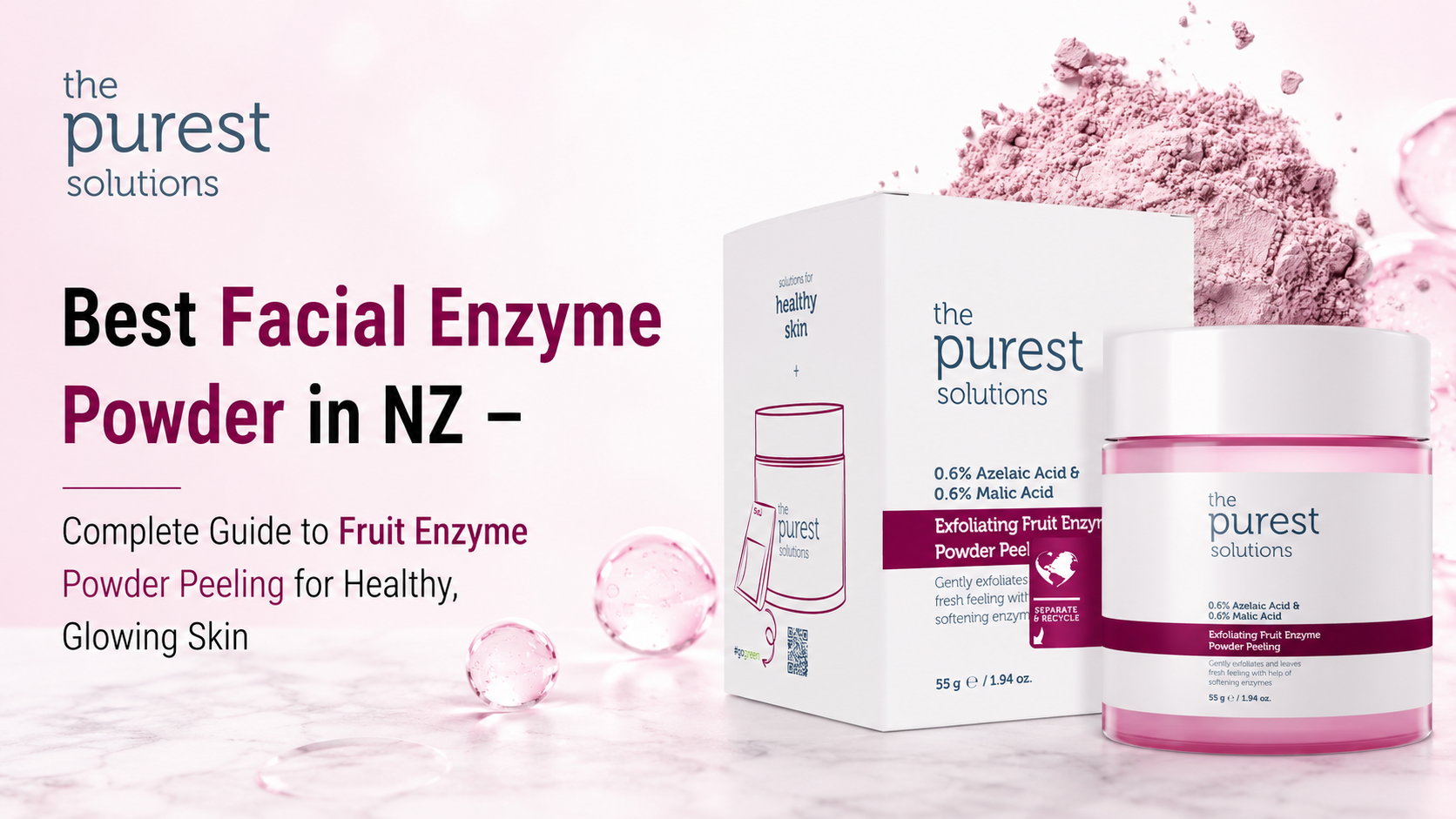 Best Facial Enzyme Powder in NZ – Complete Guide to Fruit Enzyme Powder Peeling for Healthy, Glowing Skin